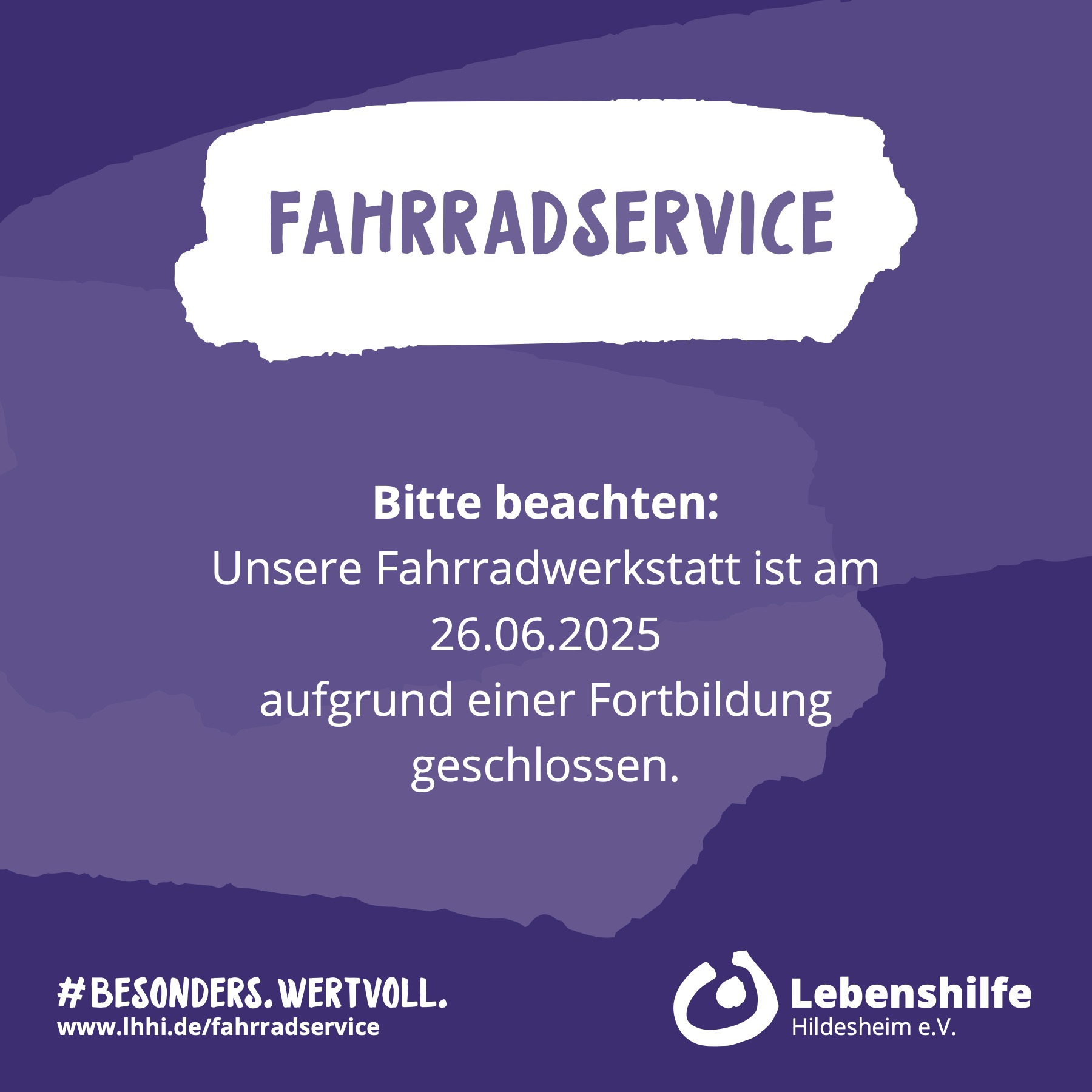 Fahrradservice am 26. Juni geschlossen